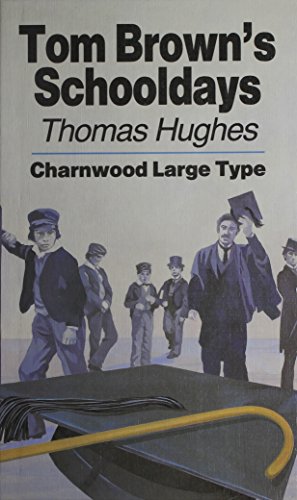 9780708985069: Tom Brown's Schooldays (Charnwood Classics)