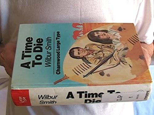 Stock image for A Time to Die (Charnwood Library) for sale by Reuseabook