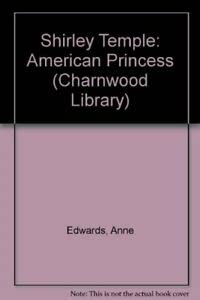 9780708985403: Shirley Temple: American Princess (Charnwood Library)