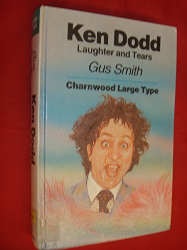 Stock image for Ken Dodd: Laughter and Tears (Charnwood Library) for sale by WorldofBooks