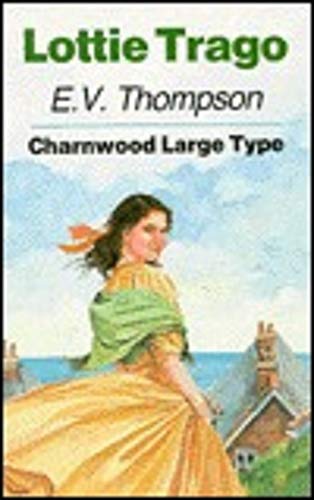 9780708985786: Lottie Trago (Charnwood Library)