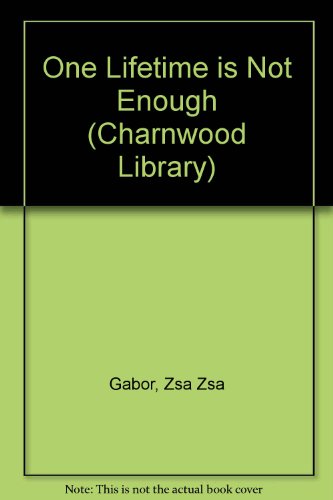 9780708986943: One Lifetime Is Not Enough (CH) (Charnwood Large Print Library Series)