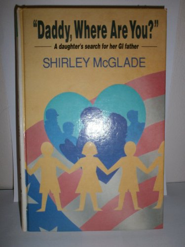 9780708987018: Daddy, Where are You?: Moving Story of a Daughter's Search for Her G.I. Father (Charnwood Library)