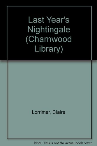9780708987087: Last Year's Nightingale (CH) (Charnwood Large Print Library Series)