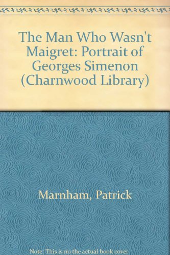 Stock image for The Man Who Wasnt Maigret (CH) (Charnwood Large Print Library Series) for sale by Green Street Books
