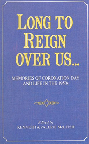 9780708987407: Long to Reign over Us/Large Print: Memories of the Coronation and the 1950's