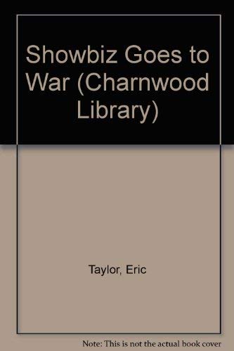 Showbiz Goes To War (CH) (Charnwood Large Print Library Series) (9780708987452) by Taylor, Eric