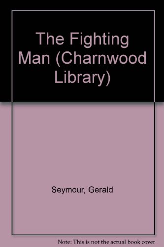 9780708988305: The Fighting Man (Charnwood Library)