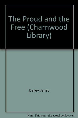 9780708988619: The Proud and the Free (Charnwood Library)