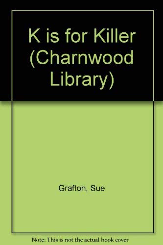 K Is for Killer (Charnwood Library) (9780708988701) by Sue Grafton