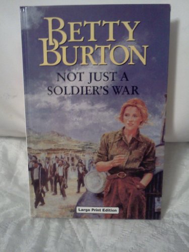 9780708989531: Not Just a Soldier's War (Charnwood Library)