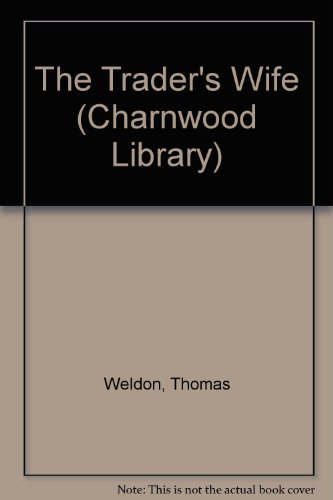 9780708990438: The Trader's Wife (Charnwood Library)