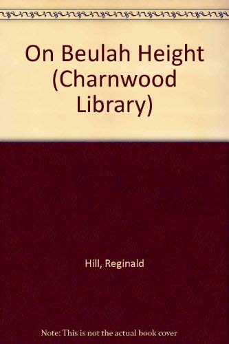 9780708990568: On Beulah Height (Charnwood Library)