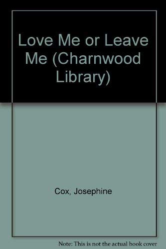 Beispielbild fr Love Me or Leave Me (Charnwood Library) zum Verkauf von AwesomeBooks