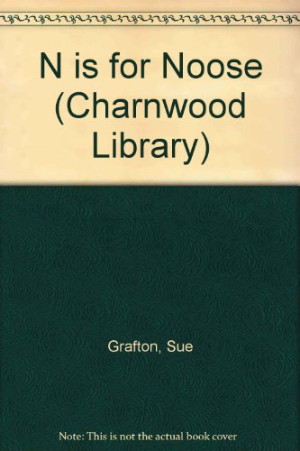 N is for Noose (Charnwood Library) (9780708991015) by Sue Grafton