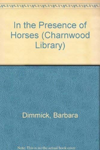 9780708991145: In the Presence of Horses (Charnwood Library)