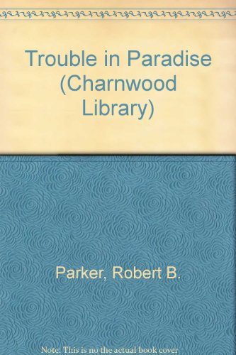 Stock image for Trouble in Paradise (Charnwood Library) for sale by Goldstone Books