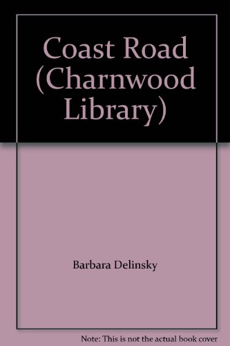 Coast Road (Charnwood Library) (9780708991497) by Barbara Delinsky