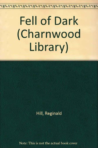 9780708991725: Fell of Dark (Charnwood Library)