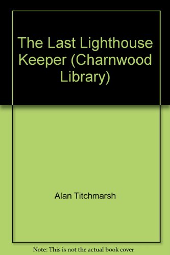 9780708991961: The Last Lighthouse Keeper (Charnwood Library)