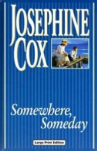 Somewhere, Someday (Charnwood Library) (9780708991992) by Josephine Cox