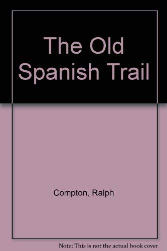 9780708992067: The Old Spanish Trail