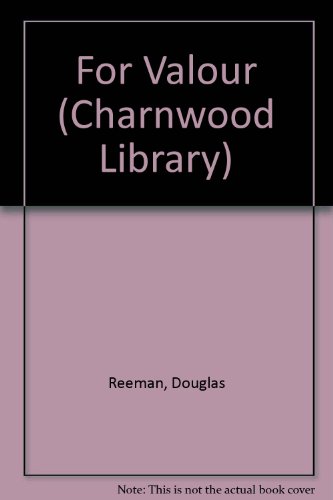 9780708993163: For Valour (Charnwood Library)