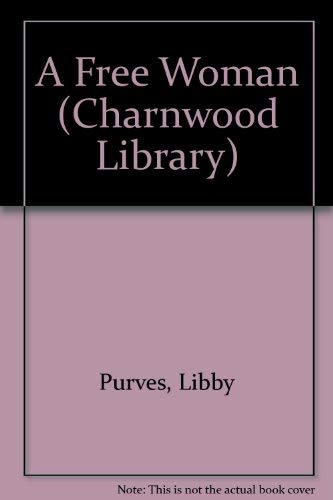 9780708993781: A Free Woman (Charnwood Library)