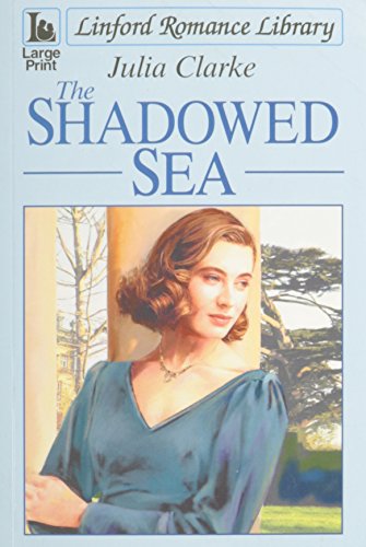 The Shadowed Sea (LIN) (9780708997062) by Clarke, Julia