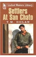 Settlers At San Chato (LIN) (9780708997505) by Dolan, T.M.
