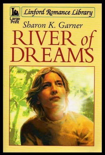 Beispielbild fr River Of Dreams (Linford Romance) zum Verkauf von WorldofBooks