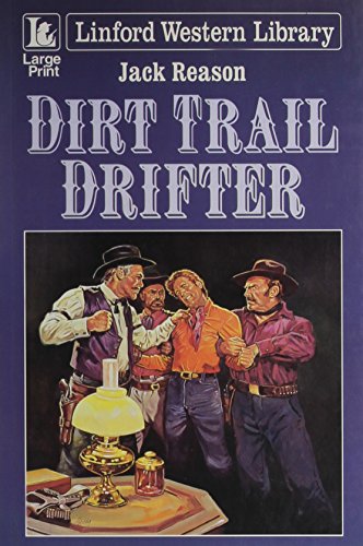 9780708998694: Dirt Trail Drifter (Linford Western Library)