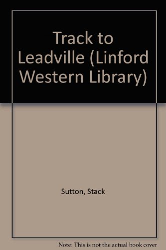 Beispielbild fr Track To Leadville (Linford Western Library) zum Verkauf von Goldstone Books