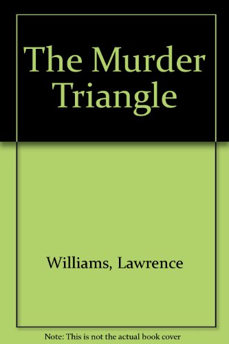 The Murder Triangle (9780709006022) by Lawrence Williams