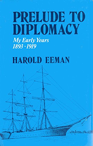 Beispielbild fr Prelude to diplomacy: My early years, 1893-1919 zum Verkauf von dsmbooks