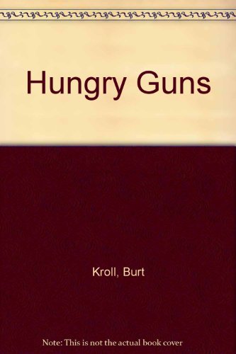 Imagen de archivo de Hungry Guns a la venta por Better World Books Ltd