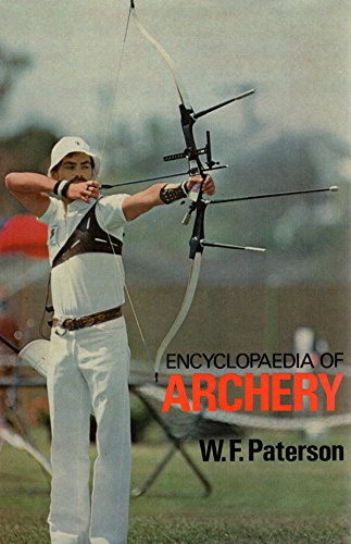 Stock image for Encyclopaedia of Archery for sale by J. and S. Daft