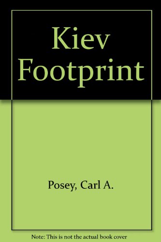 Kiev Footprint (9780709010739) by Carl A. Posey