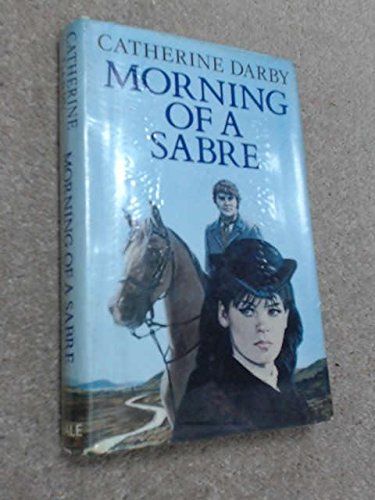 9780709011538: Morning of a Sabre