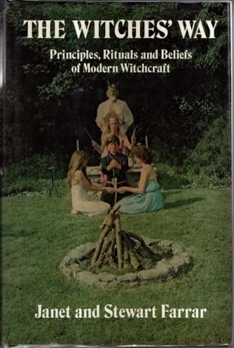 Beispielbild fr The Witches' Way: Principles, Rituals and Beliefs of Modern Witchcraft zum Verkauf von medimops