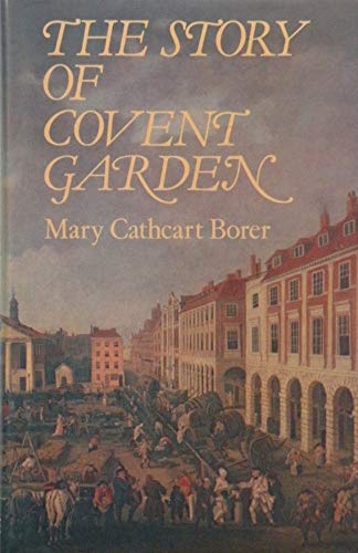 Stock image for The Story of Covent Garden for sale by Wonder Book