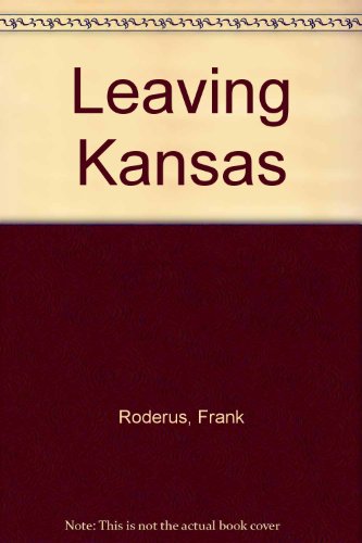 9780709016908: Leaving Kansas