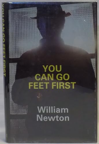 You Can Go Feet First (9780709017271) by Newton, William