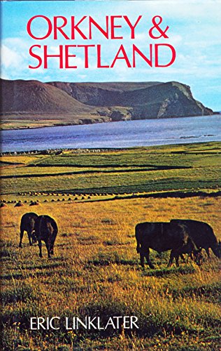 Orkney and Shetland Islands (Scotland) (9780709020554) by Linklater, Eric