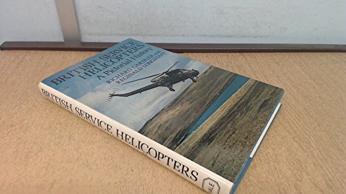 BRITISH SERVICE HELICOPTERS A Pictorial History