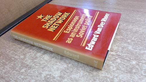 Stock image for Shadow Network: Espionage as an Instrument of Soviet Policy for sale by Michael Patrick McCarty, Bookseller