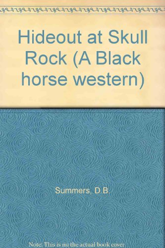 9780709023166: Hideout at Skull Rock (A Black horse western)