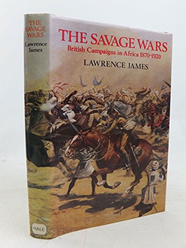 Beispielbild fr Savage Wars: British Campaigns in Africa, 1870-1920 zum Verkauf von WorldofBooks