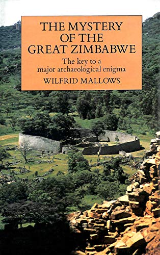 Stock image for The Mystery of the Great Zimbabwe : The Key to a Major Archaeological Enigma for sale by J. Lawton, Booksellers