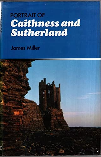 Portrait of Caithness and Sutherland